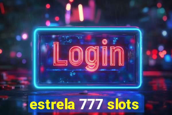 estrela 777 slots